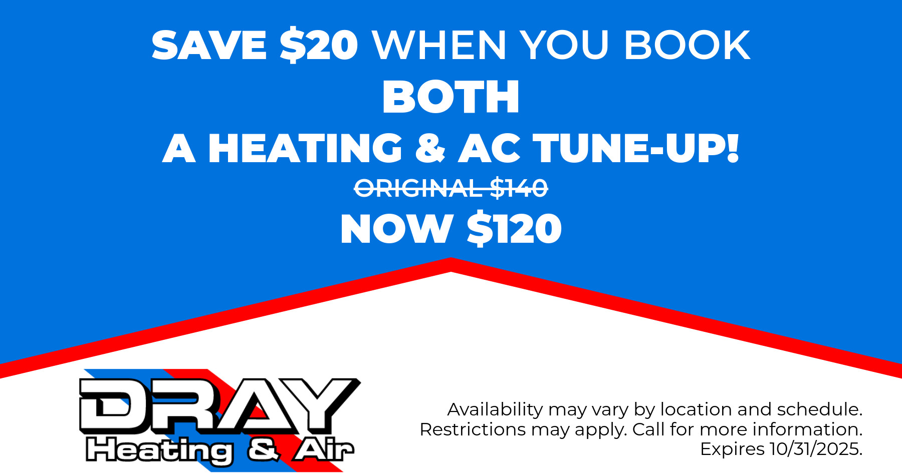 Save $20 when you book BOTH a heating and AC tune-up! Original $140, now $120.
