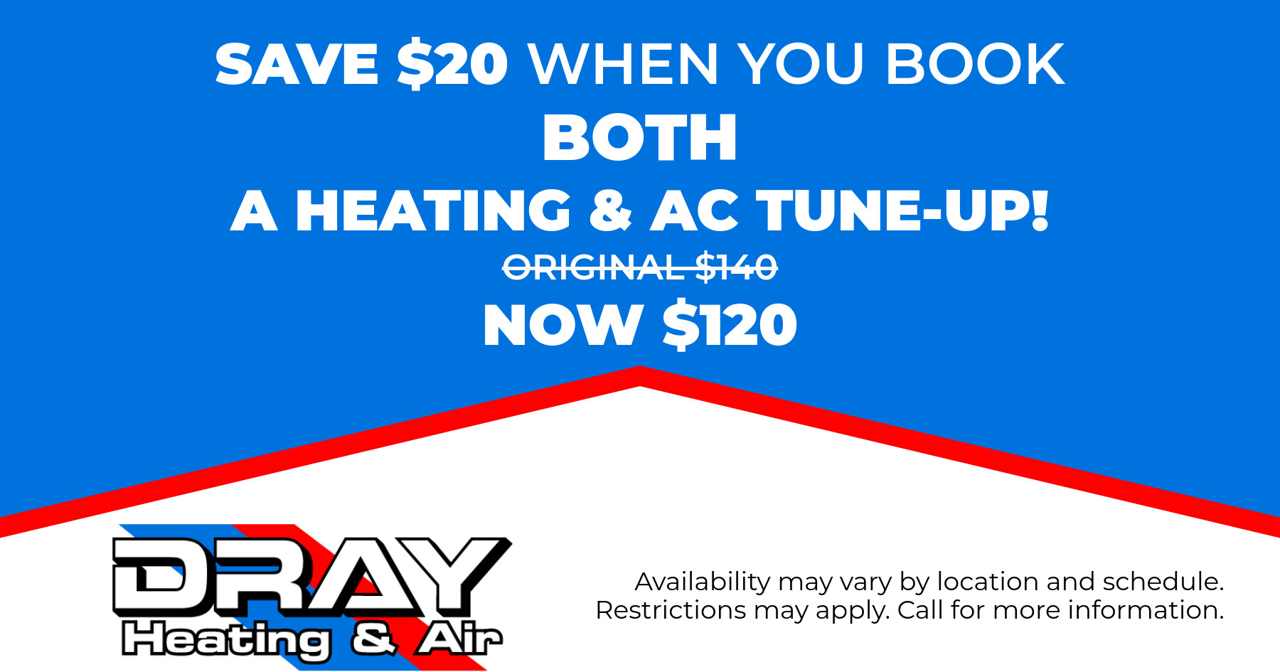 Save $20 when you book BOTH a heating and AC tune-up! Original $140, now $120.